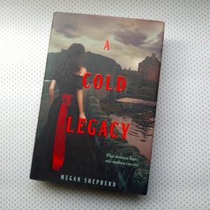 A Cold Legacy by Megan Shepherd (Conclusion To The Madman's Daughter Trilogy)